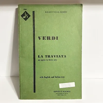 La Traviata An Opera In Three Acts By Giuseppe Verdi Kalmus Vocal Score • $8