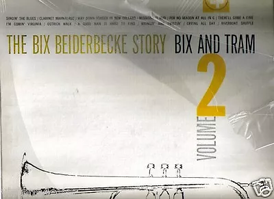 Columbia Cl 845* The Bix Beiderbecke Story Lp * Bix And Tram Volume 2 Lp • $25