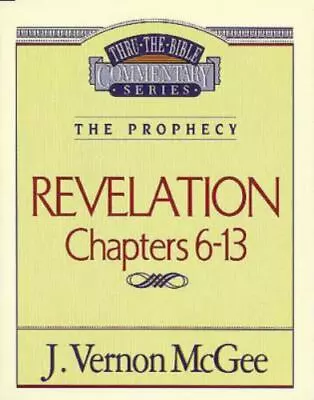 Revelation Ii Chapters 6-13 [Thru The Bible Commentary] • $5.21