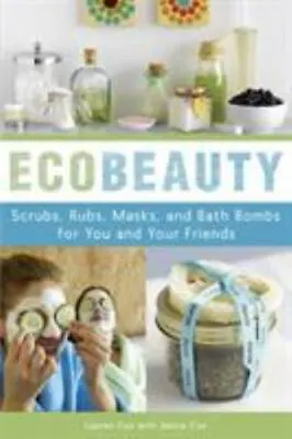 $5 • Buy Ecobeauty: Scrubs, Rubs, Masks, Rinses, And Bath Bombs For You And Your Friends