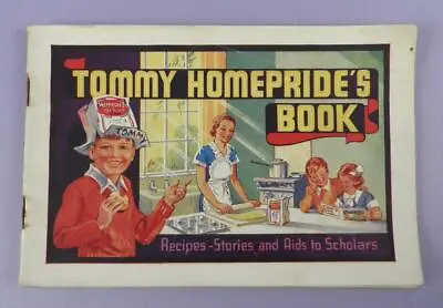 Vintage Advertising Tommy Homepride's Book - Reciepes Stories Aids To Scholars • £6