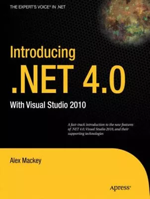 Introducing . NET 4. 0 : With Visual Studio 2010 Paperback Alex M • $6.17