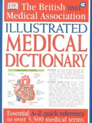 The British Medical Association Illustrated Medical Dictionary By Martyn Page • £3.15