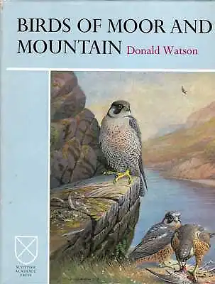 £19.50 • Buy Watson, Donald BIRDS OF MOOR AND MOUNTAIN 1972 Hardback BOOK
