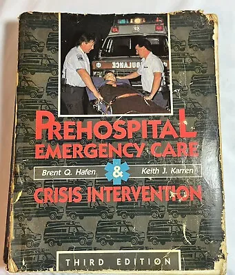 Prehospital Emergency Care And Crisis Intervention By Keith J. Karren And Brent • $21.95