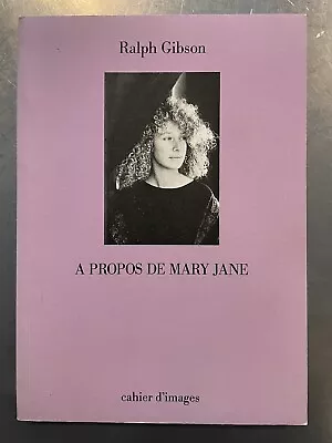 Ralph Gibson - A Propos De Mary Jane - 1990 • $10