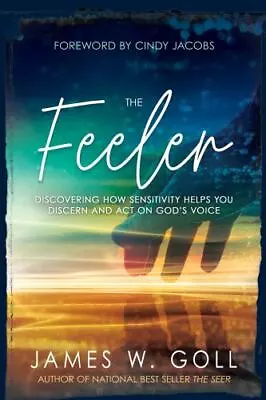 The Feeler: Discovering How Sensitivity Helps You Discern And Act On Gods Voice • $13.46