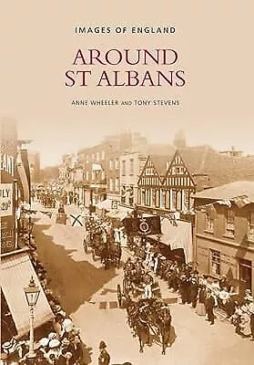 St Albans (Archive Photographs: Images Of England) Ann Wheeler Used; Good Book • £2.40