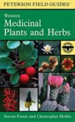 A Peterson Field Guide To Western Medicinal Plants And Herbs [Peterson Field Gui • $15.91