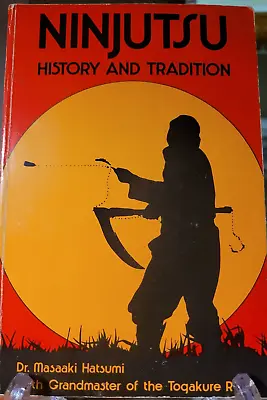 Ninjutsu History And Tradition By Masaaki Hatsumi (1981 Trade Paperback) • $7.99