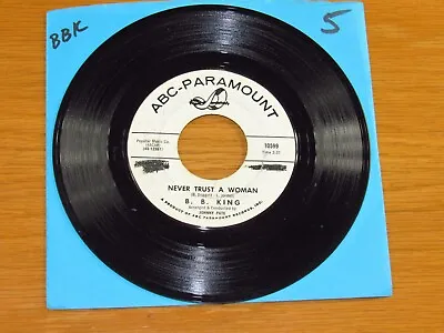 Promo Blues 45 Rpm - B.b. King - Abc-paramount 10599 -  Never Trust A Woman  • $5