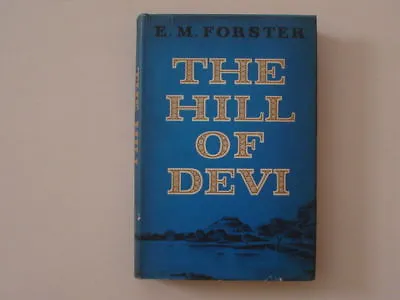 The Hill Of Devi By E.M. Forster - 1st Amer. Ed. 1953 • £36.19
