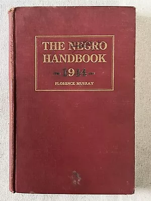 1944 The Negro Handbook Florence Murray 2nd Year Published Ex Library 283 Pages • $54.99