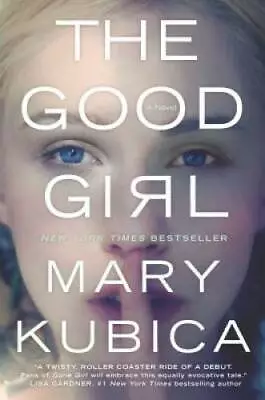 The Good Girl: An Addictively Suspenseful And Gripping Thriller - GOOD • $4.08