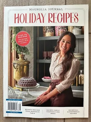 2023 HOLIDAY RECIPES Gaines Family MAGNOLIA JOURNAL Issue Special Edition 70+ Re • $12.99