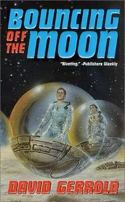 Bouncing Off The Moon [Starsiders Trilogy] By Gerrold David  Mass_market • $4.47