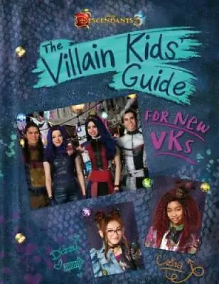 Descendants 3: The Villain Kids' Guide For New VKs - Hardcover - VERY GOOD • $3.73