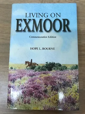 Living On Exmoor By Hope L. Bourne (Hardcover 2010) **Unread** • £11.95