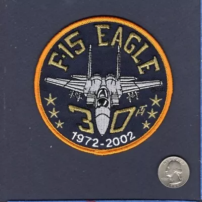 F-15 F-15C F-15E EAGLE 30th Anniversary 2002 USAF ANG TAC ACC Squadron Patch • $10.99