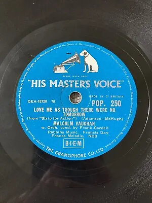 Malcolm Vaughan 78rpm 10” Love Me As Though There Were No Tomorrow • £8.99