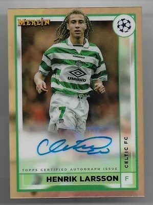 2022-23 Topps Merlin UEFA Autograph Auto Card : Henrik Larsson A1 • $17.90