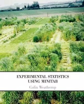 Experimental Statistics Using Minitab By Colin Weatherup: Used • $10.76