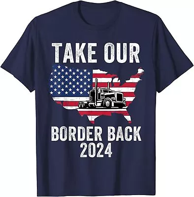 Take Our Border Back I Stand With Texas Truck Convoy 2024 T-Shirt • $16.98