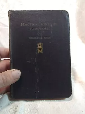 Practical Hints On Presswork Eugene St. John 1927 Rare • $24.95