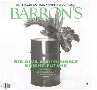 Barron's Paper - Big Oil - Money-Market Funds - October 24 2022 • $4.99