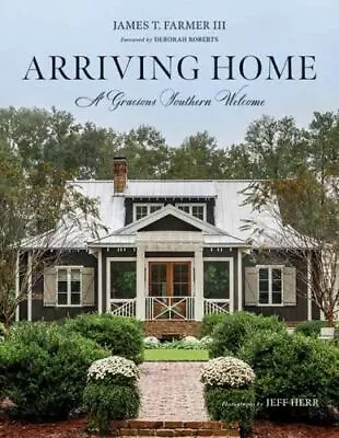 $23.01 • Buy Arriving Home: A Gracious Southern Welcome