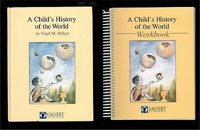 Calvert School A CHILD'S HISTORY OF THE WORLD Book + Workbook Hillyer 2005 • $32.50