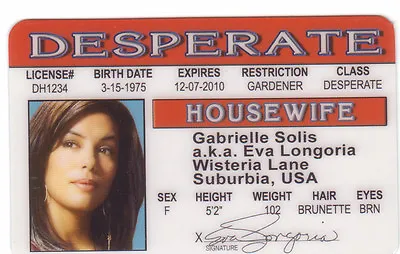 Gabrielle Solis / Eva Longoria Of Desperate Housewives  Id Card Drivers License • $8.96