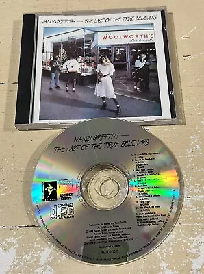 Nanci Griffith The Last Of The True Believers CD (Tested & Working) • £10