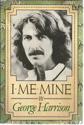 I Me Mine By George Harrison (1st Edition Hardcover 1980) VERY GOOD • $49.99