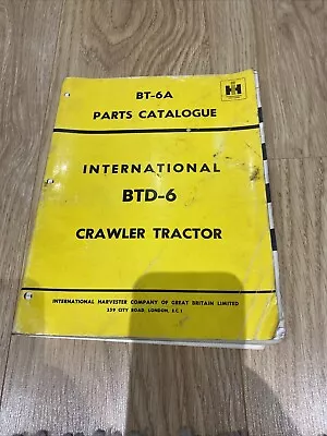 International BTD-6 Crawler Tractor Parts Catalogue BT-6A IH Original  • £15