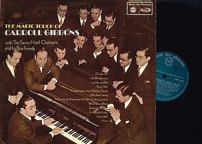 £4.95 • Buy MAGIC TOUCH OF CARROL GIBBONS With SAVOY HOTEL ORPHEANS Vinyl LP MONO MFP 1230