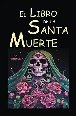 El Libro De La Santa Muerte • $17.45