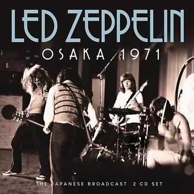 Led Zeppelin : Osaka 1971: The Japanese Broadcast CD 2 Discs (2022) ***NEW*** • £12.86