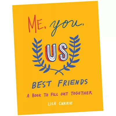 Me You Us - Best Friends - Lisa Currie (Paperback) - A Book To Fill Out Tog... • £13.75