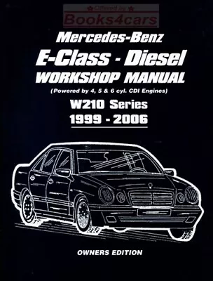 MERCEDES DIESEL SHOP MANUAL SERVICE REPAIR W210 E320cdi CDI E270 E220 E200 • $49.95