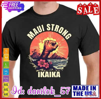 NEW LIMITED Maui Strong Shirt Hawaii Strong Shirt Maui Fires Tee S-5Xl • $19.90