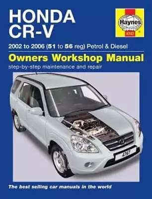 Honda CR-V Petrol & Diesel (02 - 06) Haynes Repair Manual By Haynes Publishing • $48.95