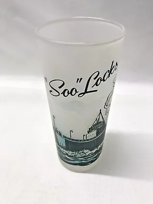 1950's Soo Locks Michigan W/Ship Tall Tumbler Souvenir Frosted Glass • $6.99