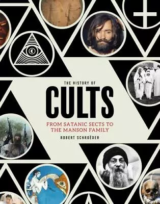 The History Of Cults: From Satanic Sects To The Manson Family • $16.86