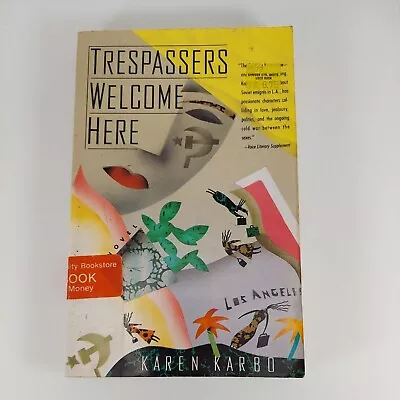 Trespassers Welcome Here By Karen Karbo 1990 1st Paperback Printing  • $3.49