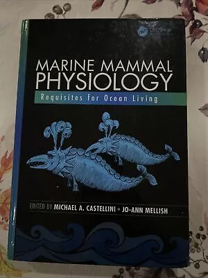 CRC Marine Biology Ser.: Marine Mammal Physiology : Requisites For Ocean Living • $75