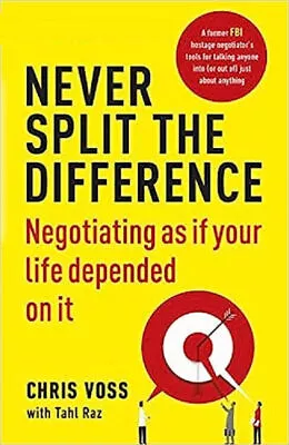 Never Split The Difference Negotiating As If Your Life Paperback By Chris Voss • $26.32