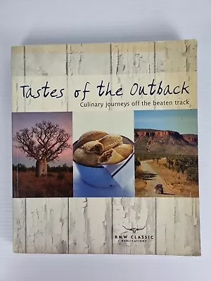 Tastes Of The Outback Culinary Journey Off The Beaten Track Cookbook RM Williams • $39.95