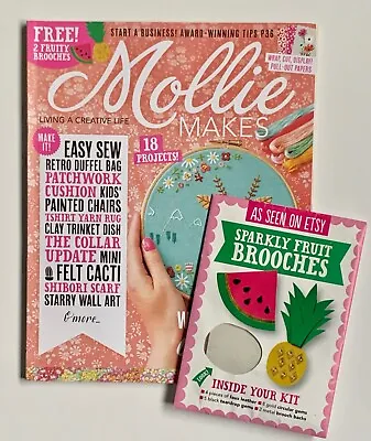 Mollie Makes Magazine Issue 56 With Free Gift Sparkly Fruit Brooches Kit To Make • $6.20