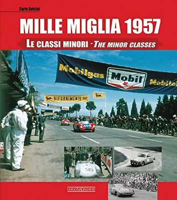Mille Miglia 1957: The Minor Classes Dolcini 9788879115520 Free Shipping  • $77.02